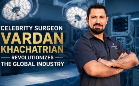 Celebrity Surgeon Vardan Khachatrian Revolutionizes the Global Industry