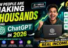 How People Are Making Thousands Using ChatGPT in 2026